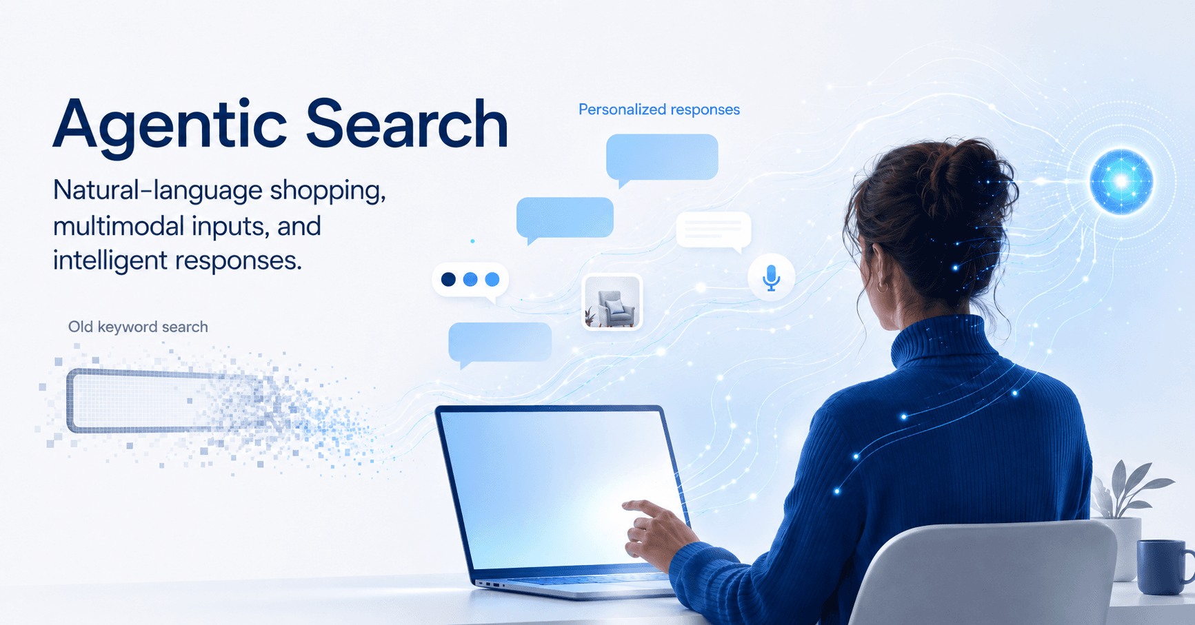 A woman in a blue sweater uses a laptop beside text about Agentic Search, personalized responses, and old keyword search.